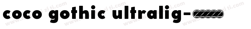 coco gothic ultralig字体转换